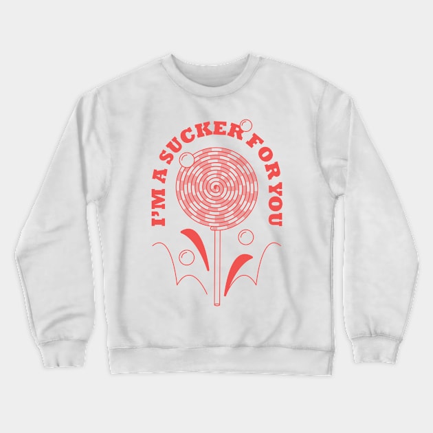 I'm a sucker for you Crewneck Sweatshirt by Nora Gazzar